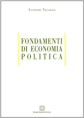 Fondamenti di economia politica di Antonio Vassillo edito da Edizioni Scientifiche Italiane