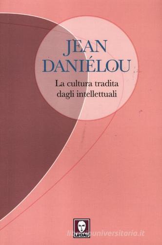 La cultura tradita dagli intellettuali di Jean Daniélou edito da Lindau