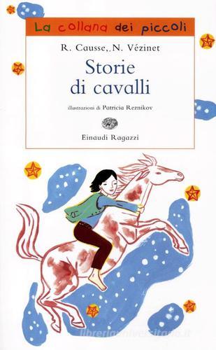 Storie di cavalli di Rolande Causse, Nane Vézinet edito da Einaudi Ragazzi