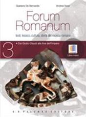 Forum romanum. Per le Scuole superiori vol.3 di Gaetano De Bernardis, Andrea Sorci edito da Palumbo