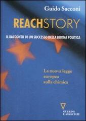 Reachstory. Il racconto di un successo della buona politica di Guido Sacconi edito da Guerini e Associati
