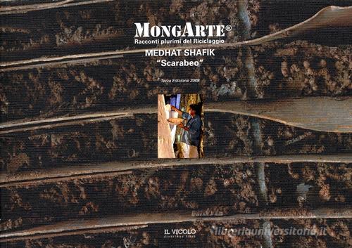 Mongarte. Racconti plurimi del paesaggio Medhat Shafik «scarabeo» edito da Il Vicolo