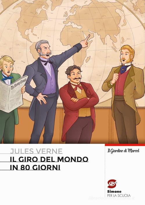 Il giro del mondo in 80 giorni. Con e-book. Con espansione online di Jules Verne edito da Simone per la Scuola