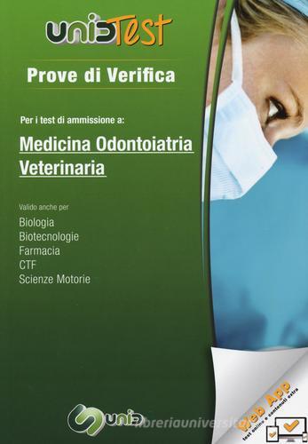 Prove di verifica per i test di ammissione a medicina, odontoiatria, veterinaria. Con aggiornamento online edito da UnidTest