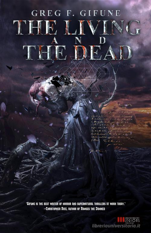 The living and the dead di Greg F. Gifune edito da Independent Legions Publishing