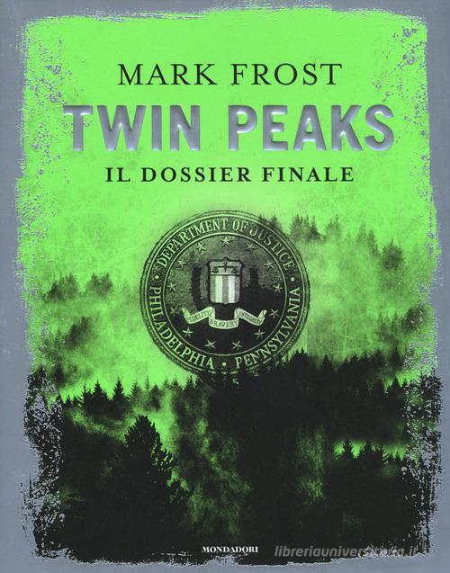 Twin Peaks. Il dossier finale di Mark Frost edito da Mondadori
