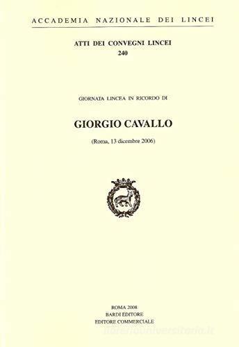 Giorgio Cavallo edito da Accademia Naz. dei Lincei