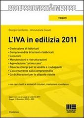 L' IVA in edilizia 2011 di Giorgio Confente, Annunziata Cusati edito da Maggioli Editore