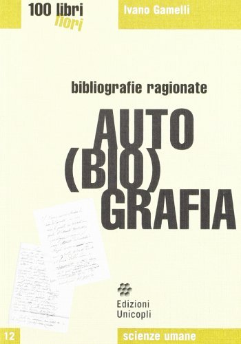 Auto(bio)grafia di Ivano Gamelli edito da Unicopli