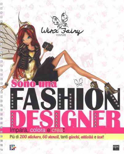 Sono una fashion designer. Winx Fairy Couture. Con adesivi. Ediz. illustrata edito da Ape Junior