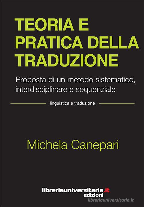 Teoria e pratica della traduzione di Michela Canepari edito da libreriauniversitaria.it