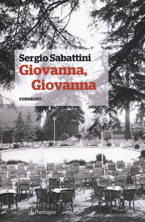 Giovanna, Giovanna di Sergio Sabattini edito da Pendragon