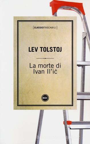 La morte di Ivan Il'ic di Lev Tolstoj edito da Dalai Editore