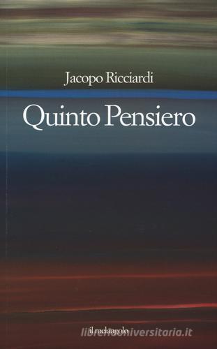 Quinto pensiero di Jacopo Ricciardi edito da Il Nuovo Melangolo