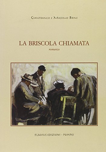 La briscola chiamata di Gianfranco Brini, Massimo Brini edito da Flavius Edizioni