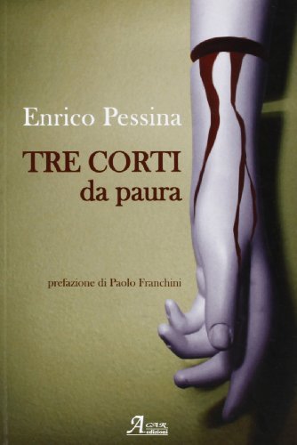 Tre corti da paura di Enrico Pessina edito da A.CAR.