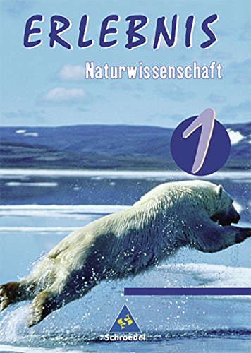 Erlebnis naturwissenschaft. Per la Scuola media edito da Schroedel Verlag