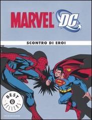 Marvel DC. Scontro di eroi edito da Mondadori