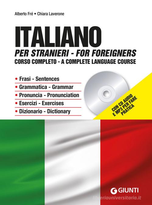 Italiano per stranieri. Corso completo. Con CD-Audio di Alberto Fré, Chiara Laverone edito da Giunti Editore