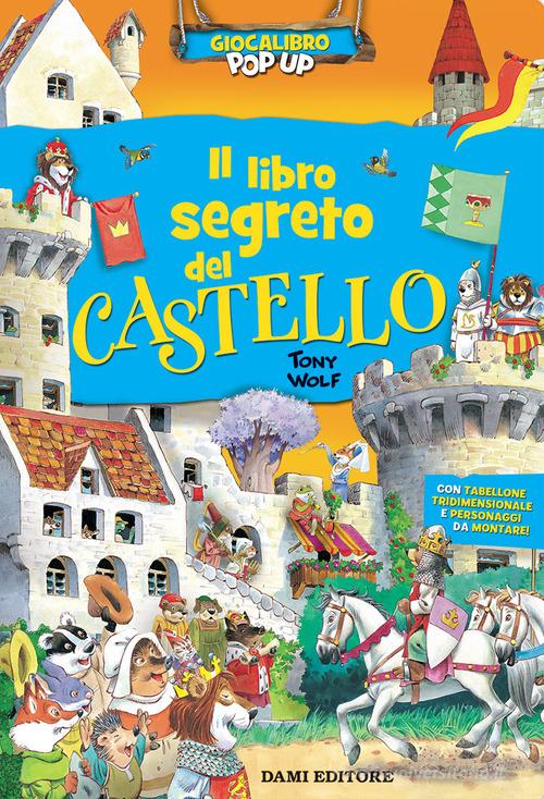 Il libro segreto del castello di Anna Casalis edito da Giunti Editore