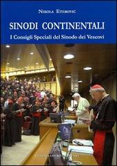 Sinodi continentali. I consigli speciali del sinodo dei vescovi di Nikola Eterovic edito da Libreria Editrice Vaticana