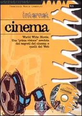 Internet. Cinema. Con CD-ROM di Landolfi Francesco M. edito da Edizioni Giuridiche Simone