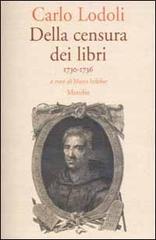 Della censura dei libri. 1730-1736 di Carlo Lodoli edito da Marsilio