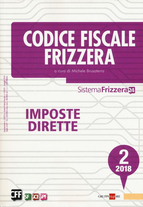 Codice fiscale Frizzera. Imposte dirette 2018 vol.2 edito da Il Sole 24 Ore
