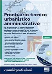 Prontuario tecnico urbanistico amministrativo. Con CD-ROM di Alberto F. Ceccarelli edito da Maggioli Editore