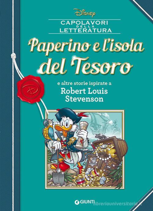Paperino e l'isola del tesoro e altre storie ispirate a Robert Louis Stevenson edito da Disney Libri