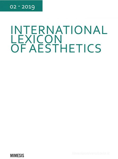 International lexicon of aesthetics (2019) vol.2 edito da Mimesis