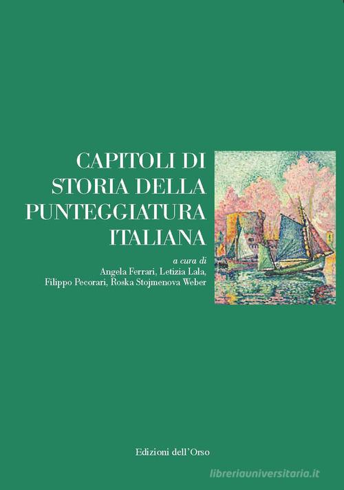 Capitoli di storia della punteggiatura italiana edito da Edizioni dell'Orso