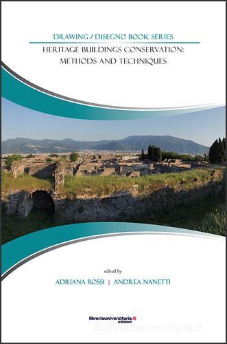 Heritage buildings conservation: methods and techniques. Atti delle giornate di studio (Napoli, 28-29 luglio 2015) edito da libreriauniversitaria.it