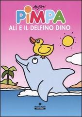 Pimpa, Alì e il delfino Dino. Ediz. illustrata di Altan edito da Franco Cosimo Panini