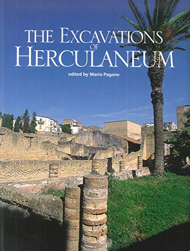 The excavations of Herculaneum. Ediz. italiana e inglese di Mario Pagano edito da Flavius Edizioni