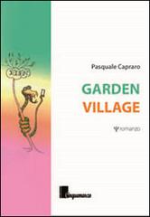 Garden village di Pasquale Capraro edito da Cinquemarzo