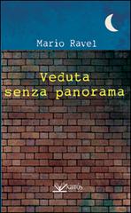 Veduta senza panorama di Mario Ravel edito da Kairòs