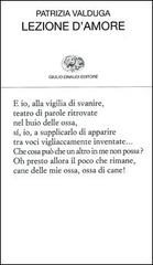 Lezione d'amore di Patrizia Valduga edito da Einaudi