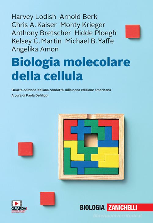 Biologia molecolare della cellula. Con e-book di Harvey Lodish, Arnold Berk, Chris Kaiser edito da Zanichelli