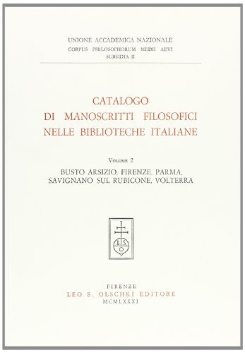 Catalogo di manoscritti filosofici nelle biblioteche italiane vol.2 edito da Olschki