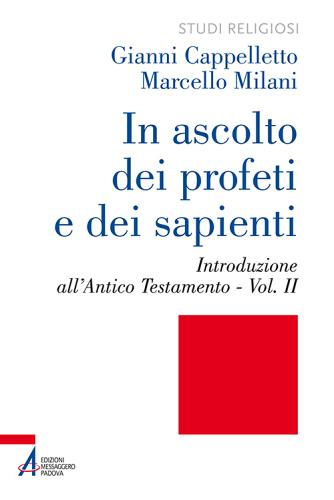 In ascolto dei profeti e dei sapienti vol.2 di Gianni Cappelletto, Marcello Milani edito da EMP