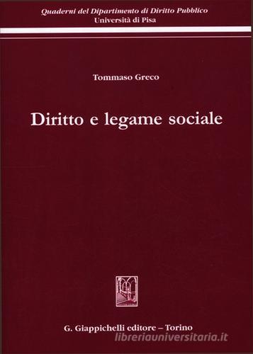 Diritto e legame sociale di Tommaso Greco edito da Giappichelli
