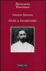 Pavel A. Florenskij di Natalino Valentini edito da Morcelliana