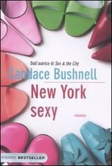 New York sexy di Candace Bushnell edito da Piemme