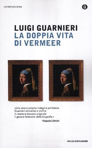 La doppia vita di Vermeer di Luigi Guarnieri edito da Mondadori