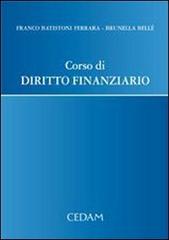 Corso di diritto finanziario di Franco Batistoni Ferrara, Brunella Bellè edito da CEDAM