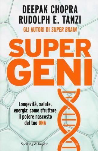 Super geni di Deepak Chopra, Rudolph E. Tanzi edito da Sperling & Kupfer