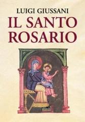 Il santo rosario di Luigi Giussani edito da San Paolo Edizioni