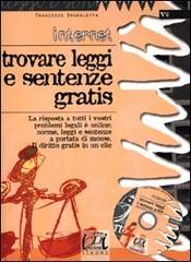 Internet. Trovare leggi e sentenze gratis. Con CD-ROM di Francesco Brugaletta edito da Edizioni Giuridiche Simone