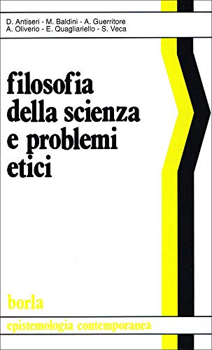Filosofia della scienza e problemi etici di Dario Antiseri, Massimo Baldini, E. Quagliariello edito da Borla
